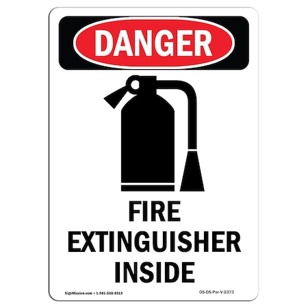 Signmission OSHA Sign, Fire Extinguisher Inside, 18in X 12in Decal, 12" W, 18" L, Portrait, OS-DS-D-1218-V-2373 OS-DS-D-1218-V-2373
